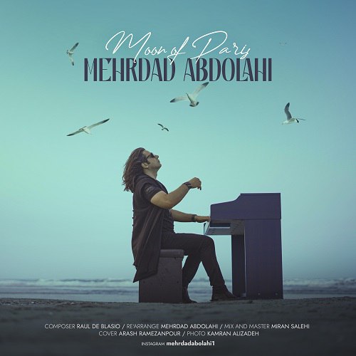 دانلود آهنگ مهرداد عبدالهی Moon Of Paris 1 mehrdad abdolahi moon of paris 2024 07 07 17 00