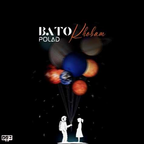 دانلود آهنگ پولاد باتو خوبم 1 polad bato khoobam 2024 07 18 08 15