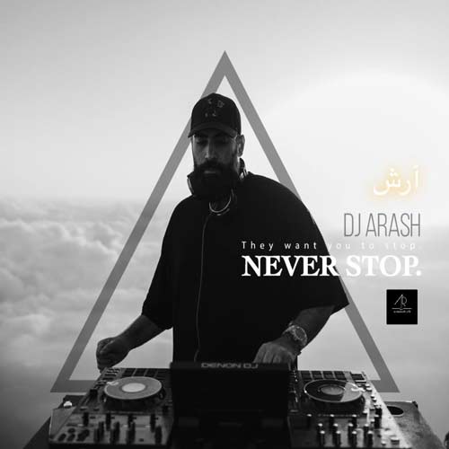 دانلود آهنگ دیجی آرش Never Stop (ریمیکس) 1 dj arash never stop 2024 08 01 14 05