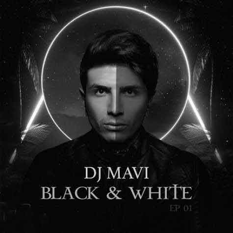 دانلود آهنگ دیجی ماوی پادکست سیاه و سفید قسمت 1 1 dj mavi podcast black white episode 01 2024 08 27 11 40