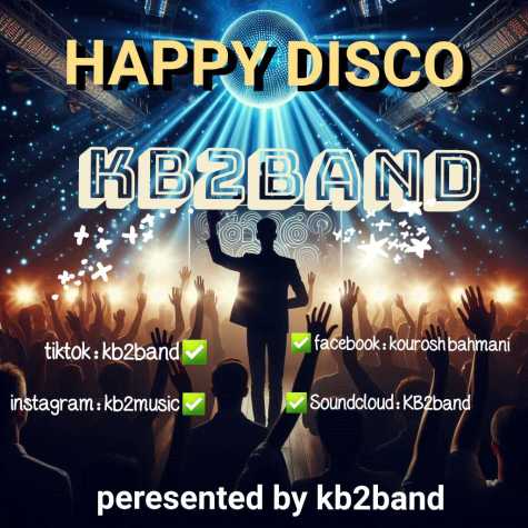 دانلود آهنگ کورش و کیارش (Kb2) Happy Disco 1 kb2 happy disco 2024 08 17 09 20