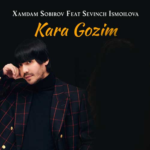 دانلود آهنگ Xamdam Sobirov & Sevinch Ismoilova Kara Gozim 1 xamdam sobirov sevinch ismoilova kara gozim 2024 08 12 14 41