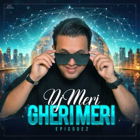 دانلود آهنگ دی جی مری قری مری 2 1 dj meri gheri meri 02 2024 09 29 16 50