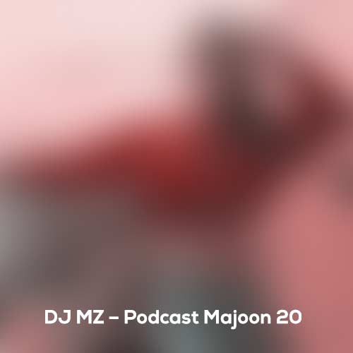 دانلود آهنگ دیجی ام زد پادکست معجون 20 1 dj mz podcast majoon 20 2024 09 22 16 05