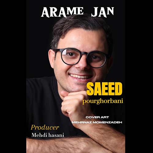 دانلود آهنگ سعید پورقربانی آرام جان 1 saeed pourghorbani arame jan 2024 09 05 15 35