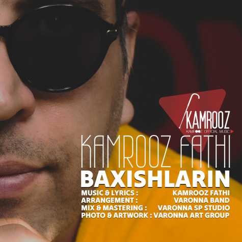 دانلود آهنگ کامروز فتحی باخیشلارین 1 kamrooz fathi bakhishlarin 2024 10 15 10 35