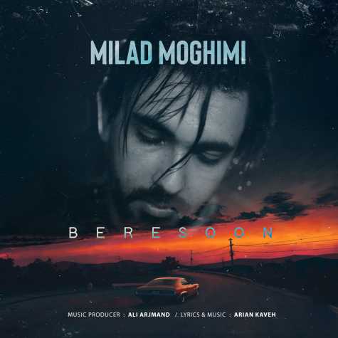 دانلود آهنگ میلاد مقیمی برسون 1 milad moghimi beresoon 2024 10 08 22 10