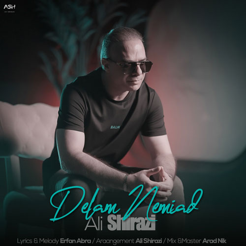 دانلود آهنگ علی شیرازی دلم نمیاد 1 ali shirazi delam nemiad 2024 11 05 12 25