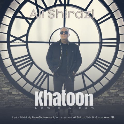 دانلود آهنگ علی شیرازی ریمیکس آلبوم خاتون 1 ali shirazi remix album khaton 2024 11 28 12 00