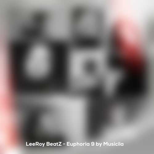 دانلود آهنگ لیروی بیتز پادکست یوفوریا ۹ (موزیکیلا) 1 leeroy beatz euphoria 9 by musicila 2024 11 20 17 20