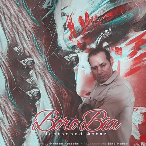 دانلود آهنگ مهرشاد عطار برو بیا 1 mehrshad attar boro bia 2024 11 28 16 15