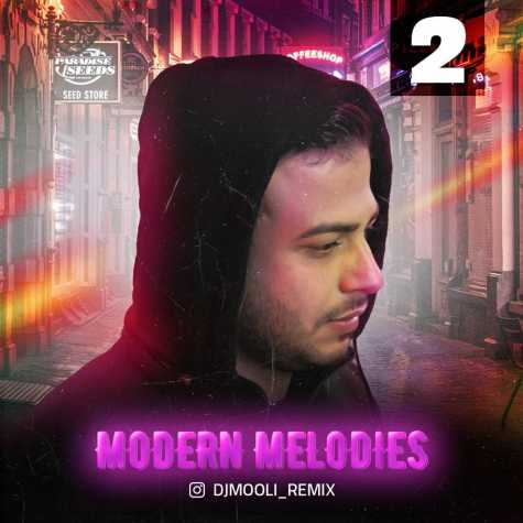 دانلود آهنگ دیجی مولی ریمیکس مدرن ملودیس 2 1 dj mooli modern melodies 02 2024 12 06 18 20