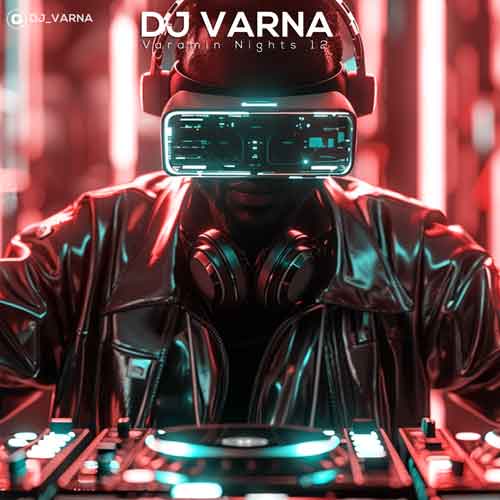 دانلود آهنگ دیجی وارنا پادکست ورامین نایت 12 1 dj varna varamin nights 12 2024 12 05 18 35