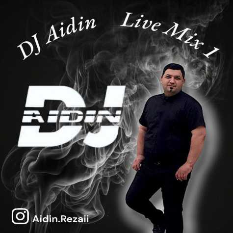 دانلود آهنگ دیجی آیدین پادکست لایو میکس 1 dj aidin live mix 2025 01 04 18 46
