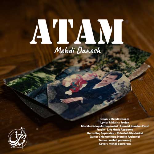 دانلود آهنگ مهدی دانش آتام 1 mehdi danesh atam 2025 01 11 13 22