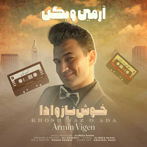 دانلود آهنگ آرمین ویگن خوش ناز و ادا 1 armin vigen khosh naz o ada 2025 02 08 17 24