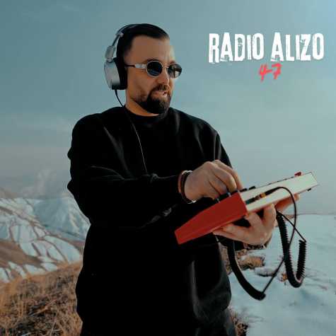 رادیو آلیزو 47 11 dj alizo radio alizo 47 2025 02 22 22 33
