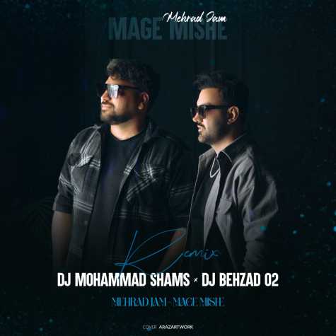 mehradn jam mage mishe remix dj mohammad shams dj behzad o2 2025 02 01 08 06