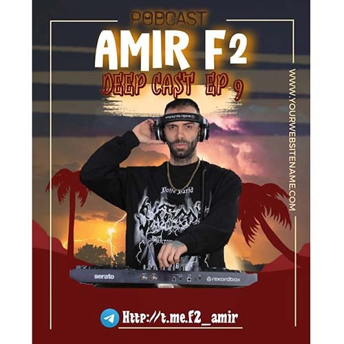 دانلود آهنگ امیر F2 پادکست دیپ کست 9 1 amir f2 podcast deep cast 09 2025 03 04 10 29