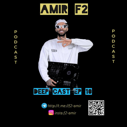 دانلود آهنگ امیر F2 پادکست دیپ کست 10 1 amir f2 podcast deep cast 10 2025 03 05 23 02