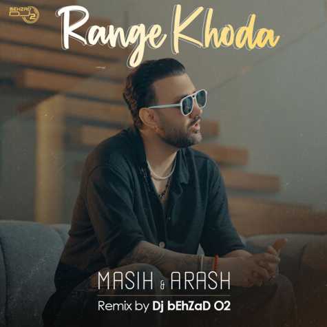 arash masih range khoda dj behzad o2 remix 2025 03 30 08 31
