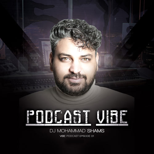 دانلود آهنگ دیجی محمد شمس پادکست وایب 1 1 dj mohammad shams podcast vibe 01 2025 03 29 07 54