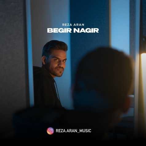 دانلود آهنگ رضا آران بگیر نگیر 1 reza aran begir nagir 2025 03 19 09 58