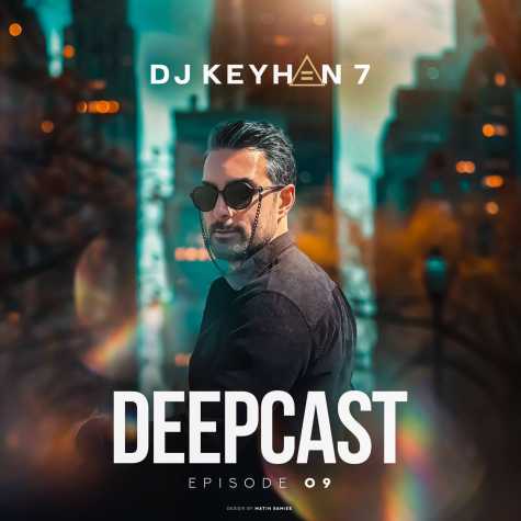 dj keyhan 7 deepcast 09 2025 04 06 23 11