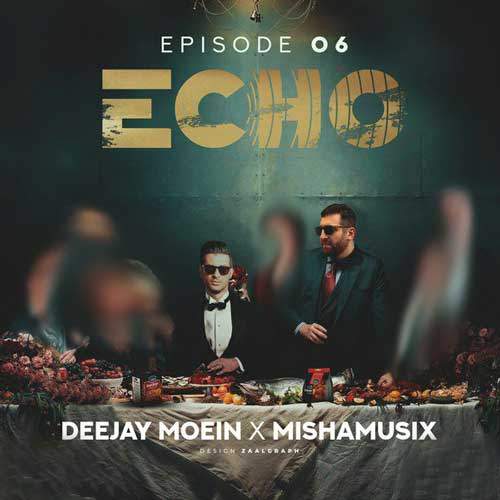 deejay moein ft mishamusix echo 06 2025 05 23 17 10