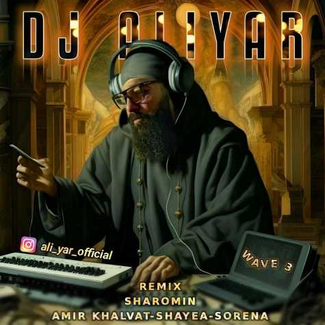 دانلود آهنگ دیجی علیار موج ۳ (ریمیکس) 1 dj aliyar mowj 03 2025 05 05 13 58