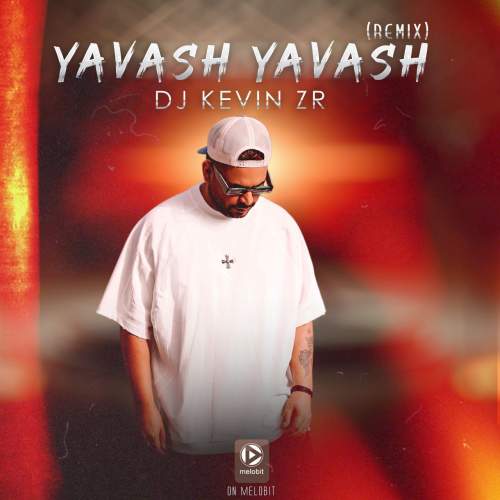 دانلود آهنگ دی جی کوین زد آر یواش یواش (ریمیکس) 1 dj kevin zr yavash yavash remix 2025 05 27 23 10