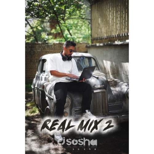دانلود پادکست Dj Sosha Real Mix E02 10 dj sosha real mix e02 remix 2025 05 03 18 15