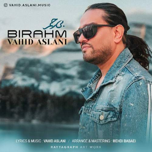 vahid aslani bi rahm 2025 06 26 18 02