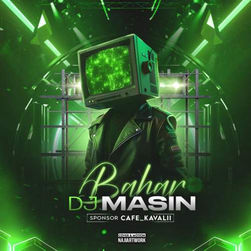 دانلود آهنگ دیجی مسین پادکست بهار ۱ 1 dj masin podcast bahar 01 2025 07 11 23 10