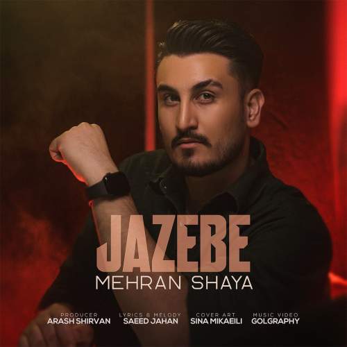 mehran shaya jazebe 2025 07 25 18 50