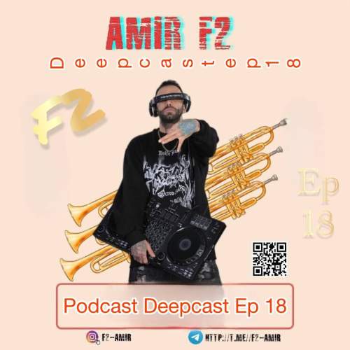 دانلود آهنگ امیر F2 پادکست دیپ کست ۱۸ 1 amir f2 podcast deepcast 18 2025 08 10 11 30