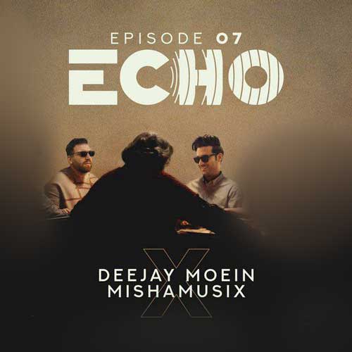 دانلود آهنگ دیجی معین و میشاموزیکز ریمیکس اکو ۷ 1 deejay moein ft mishamusix echo 07 2025 08 09 17 25