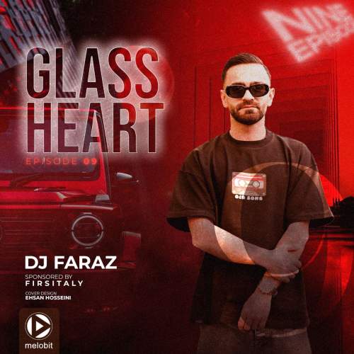دانلود پادکست دیجی فراز گلس هرت ۹ 7 dj faraz podcast glass heart 09 2025 08 07 14 05