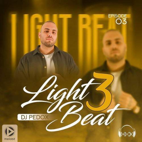 دانلود پادکست دیجی پدوکس لایت بیت ۳ 8 dj pedox light beat 03 2025 08 06 18 13