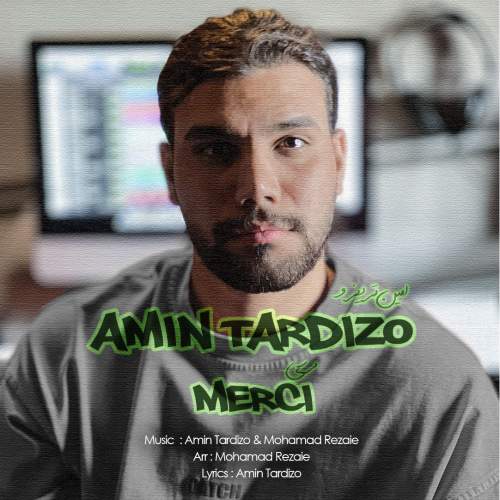 دانلود آهنگ امین تردیزو مرسی 1 amin tardizo merci 2025 09 04 20 20