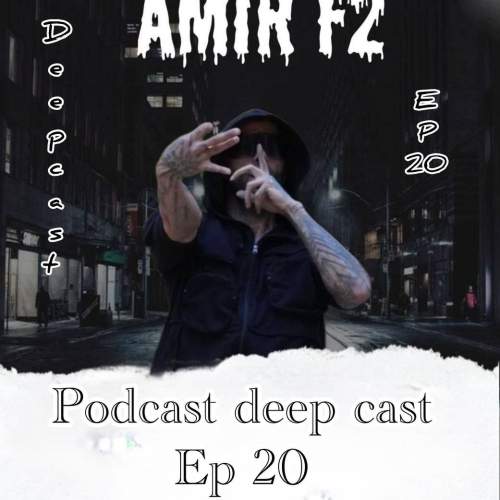 دانلود آهنگ امیر F2 پادکست دیپ کست ۲۰ 1 amir f2 podcast deepcast 20 2025 09 13 17 35