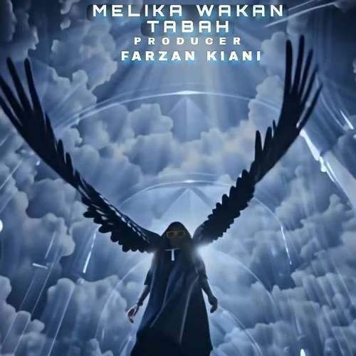دانلود آهنگ ملیکا واکان تباه 2 melika wakan tabah 2025 09 30 13 20