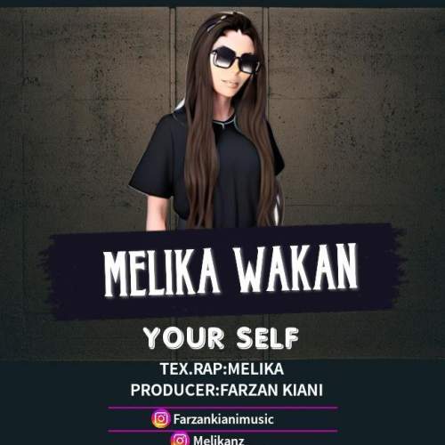 دانلود آهنگ ملیکا واکان Your Self 4 melika wakan your self 2025 09 13 23 25
