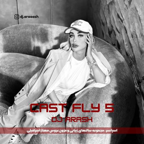 دانلود آهنگ دیجی آرش کست فلای 5 1 dj arash cast fly 05 2025 10 08 15 30