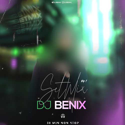 دانلود آهنگ دیجی بنیکس ست میکس 1 1 dj benix setmix 01 2025 10 05 11 40