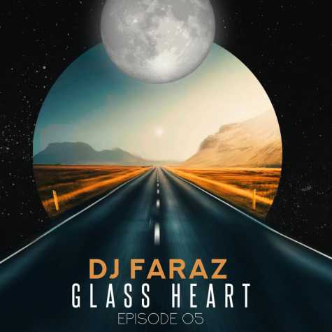 دانلود آهنگ دیجی فراز پادکست گلس هرت ۵ 12 dj faraz glass heart 05 2025 10 19 11 50