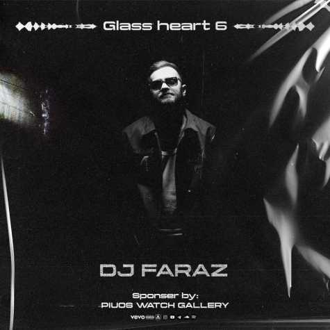 دانلود آهنگ دیجی فراز پادکست گلس هرت ۶ 11 dj faraz glass heart 06 2025 10 19 11 55
