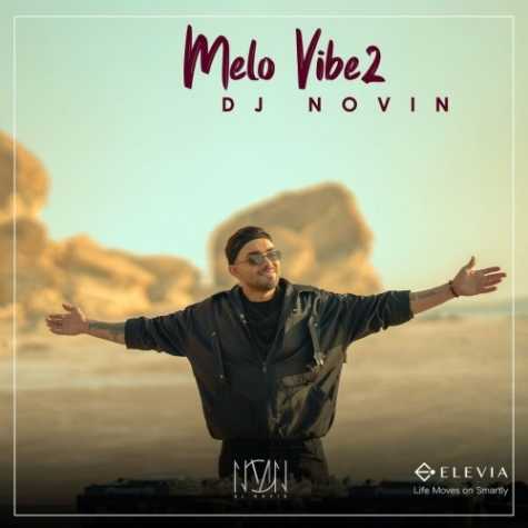 دانلود آهنگ دیجی نوین پادکست ملو وایب ۲ 1 dj novin melo vibe 02 2025 10 18 16 35