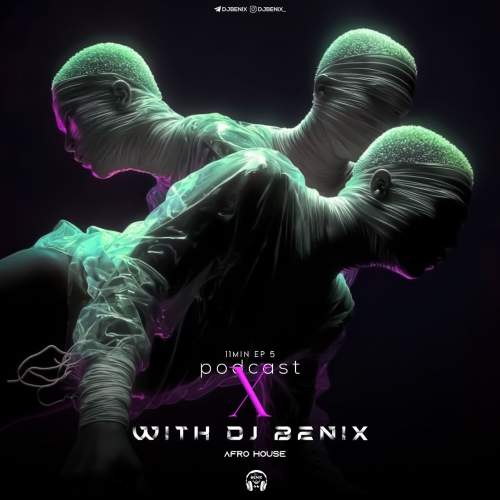 دانلود آهنگ دیجی بنیکس پادکست ایکس 5 1 dj benix podcast x e05 2025 11 16 17 40