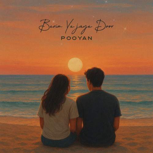 دانلود آهنگ پویان بریم یجای دور 1 pooyan berim ye jaye door 2025 11 01 00 20